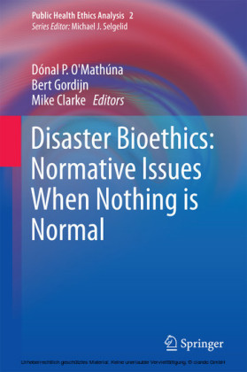 Disaster Bioethics: Normative Issues When Nothing is Normal