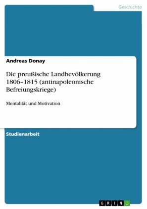 Die preußische Landbevölkerung 1806-1815 (antinapoleonische Befreiungskriege)