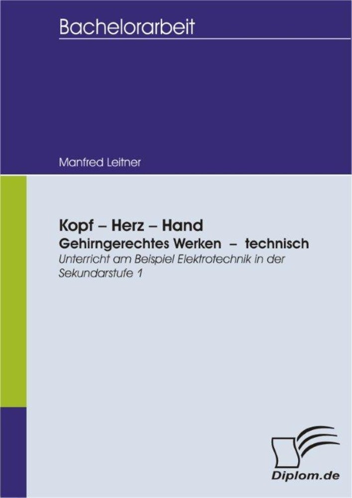Kopf-Herz-Hand. Gehirngerechtes Werken - technisch: Unterricht am Beispiel Elektrotechnik in der Sekundarstufe 1 main product photo