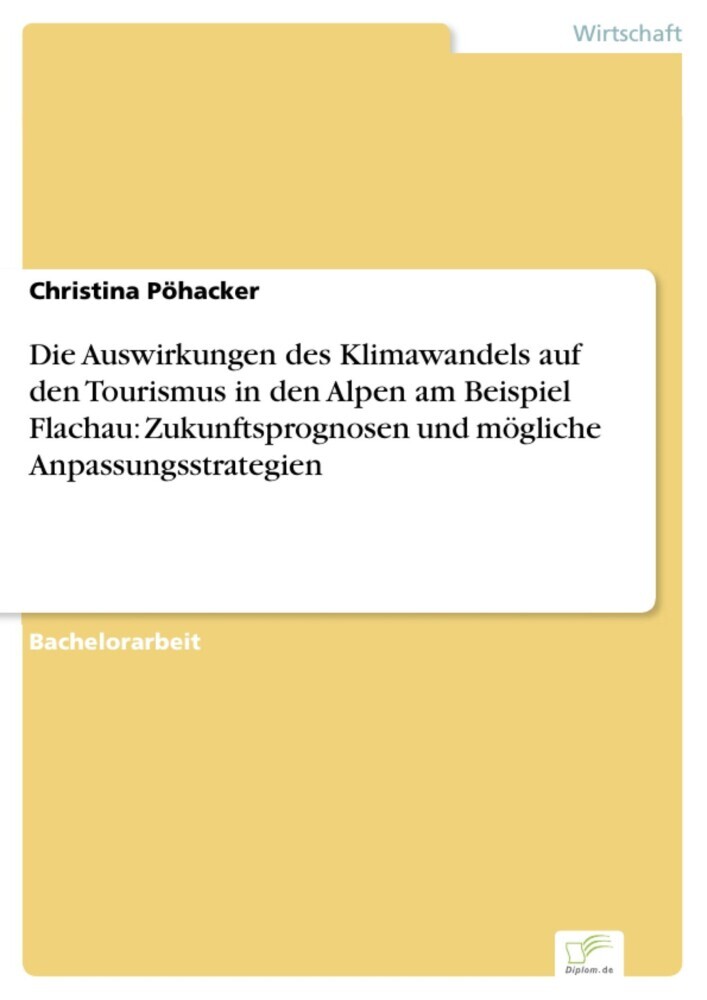 Die Auswirkungen des Klimawandels auf den Tourismus in den Alpen am Beispiel Flachau: Zukunftsprognosen und mögliche Anpassungsstrategien main product photo