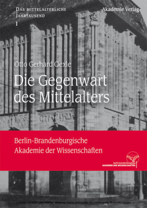 Die Gegenwart des Mittelalters