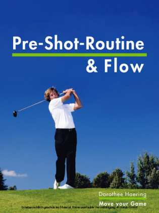 Die Pre Shot Routine & Flow