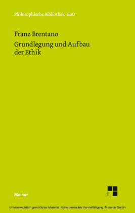 Grundlegung und Aufbau der Ethik