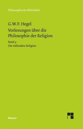 Vorlesungen über die Philosophie der Religion. Teil 3