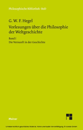 Vorlesungen über die Philosophie der Weltgeschichte. Band I