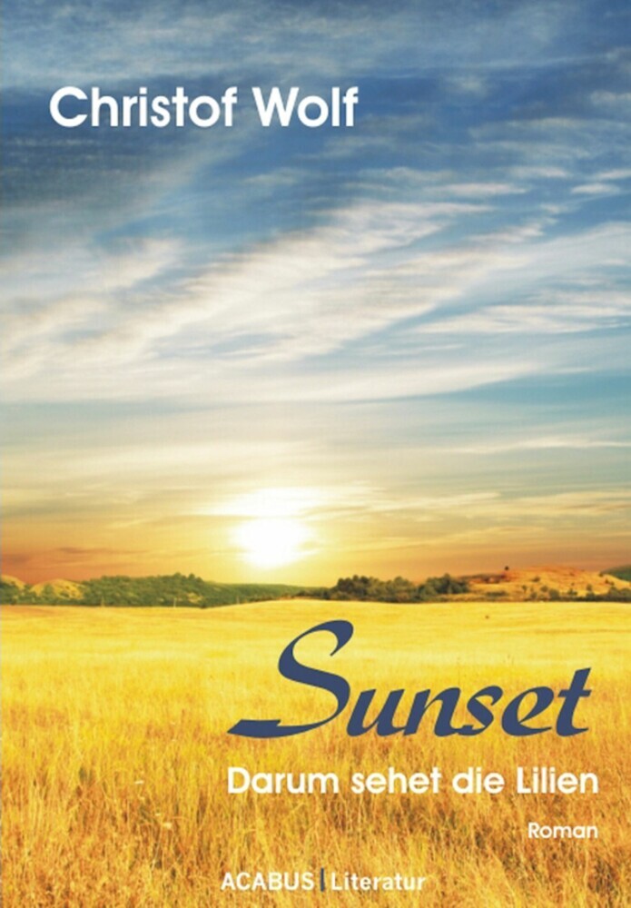 Sunset - Darum sehet die Lilien main product photo