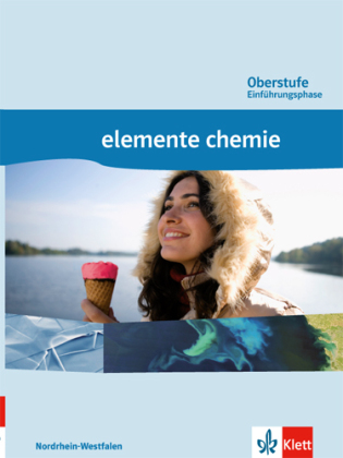 Elemente Chemie Oberstufe Einführungsphase. Ausgabe Nordrhein-Westfalen