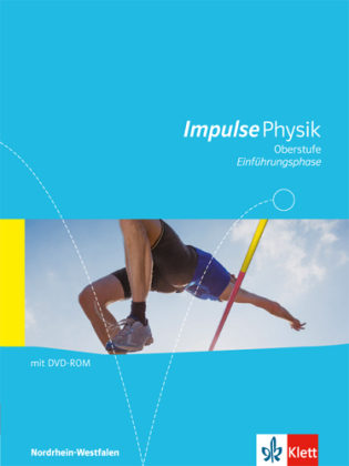 Impulse Physik Oberstufe Einführungsphase. Ausgabe Nordrhein-Westfalen
