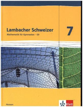 Lambacher Schweizer Mathematik 7 - G9. Ausgabe Hessen