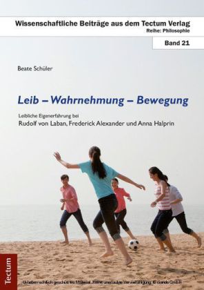 Leib - Wahrnehmung - Bewegung
