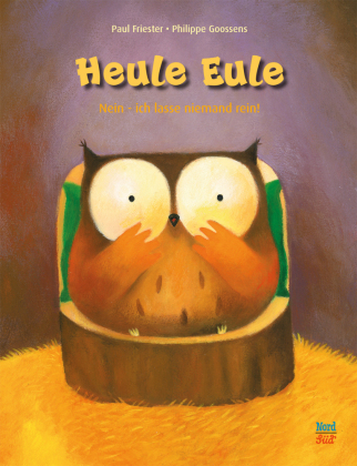 Heule Eule - Nein, ich lasse niemand rein!