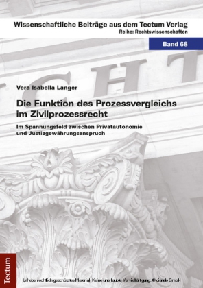 Die Funktion des Prozessvergleichs im Zivilprozessrecht