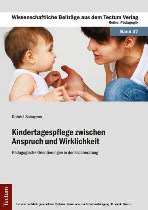 Kindertagespflege zwischen Anspruch und Wirklichkeit