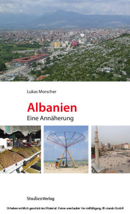 Albanien. Eine Annäherung
