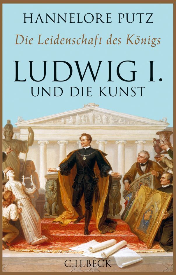 Die Leidenschaft des Königs - Ludwig I. und die Kunst main product photo