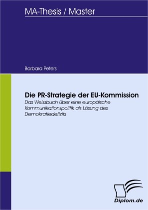 Die Public-Relations-Strategie der EU-Kommission seit Maastricht