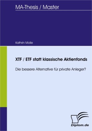 XTF / ETF statt klassische Aktienfonds: die bessere Alternative für private Anleger?