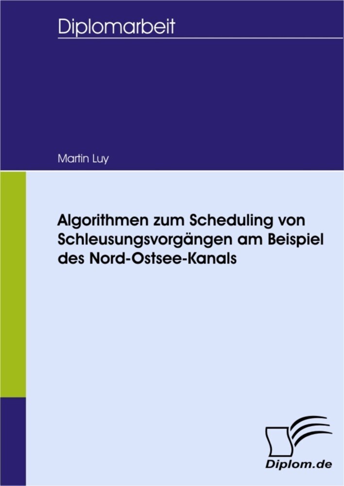 Algorithmen zum Scheduling von Schleusungsvorgängen am Beispiel des Nord-Ostsee-Kanals main product photo