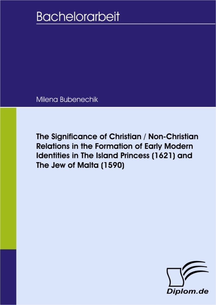 The Significance of Christian / Non-Christian Relations in the Formation of Early Modern Identities in The Island Princess (1621) and The Jew of Malta (1590) main product photo
