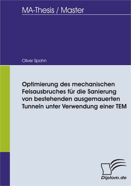 Optimierung des mechanischen Felsausbruches für die Sanierung von bestehenden ausgemauerten Tunneln unter Verwendung einer TEM main product photo