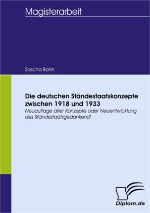 Die deutschen Ständestaatskonzepte zwischen 1918 und 1933