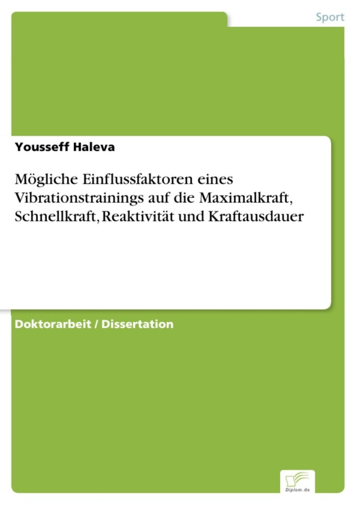Mögliche Einflussfaktoren eines Vibrationstrainings auf die Maximalkraft, Schnellkraft, Reaktivität und Kraftausdauer main product photo