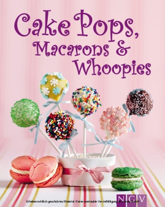 Cakepops, Macarons & Whoopies