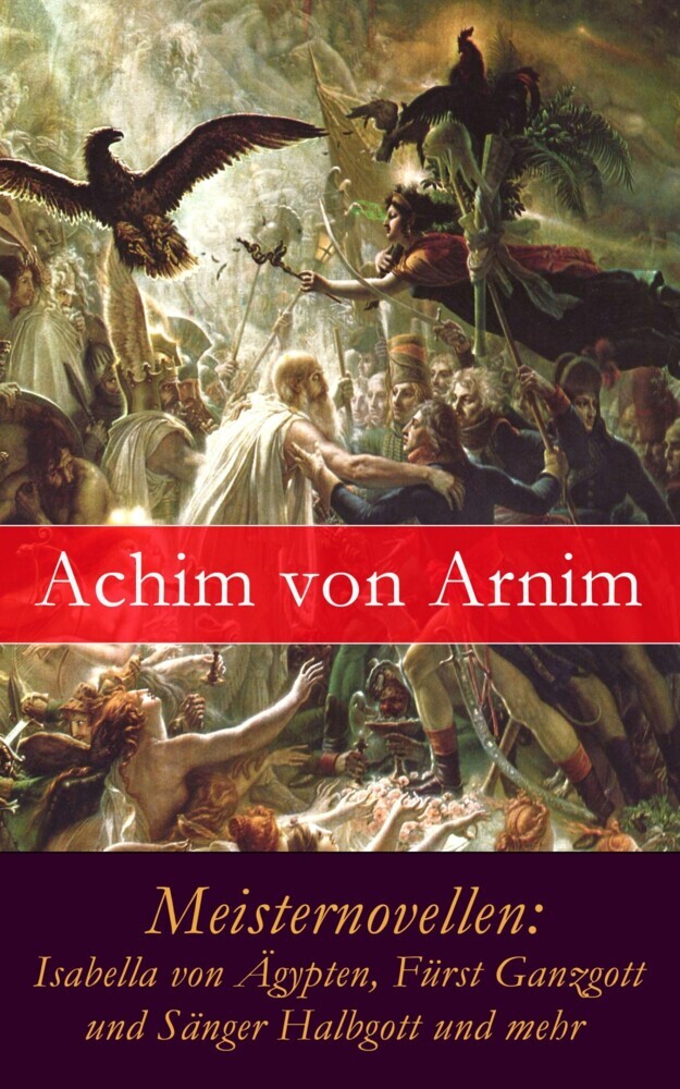 Meisternovellen: Isabella von Ägypten, Fürst Ganzgott und Sänger Halbgott und mehr main product photo
