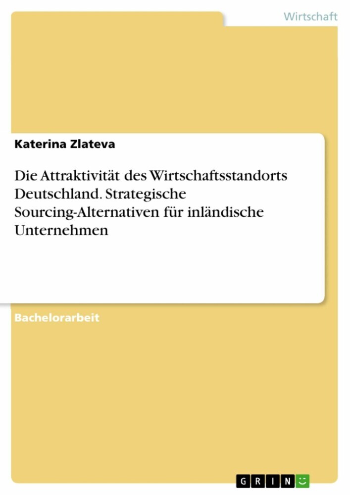 Die Attraktivität des Wirtschaftsstandorts Deutschland. Strategische Sourcing-Alternativen für inländische Unternehmen main product photo