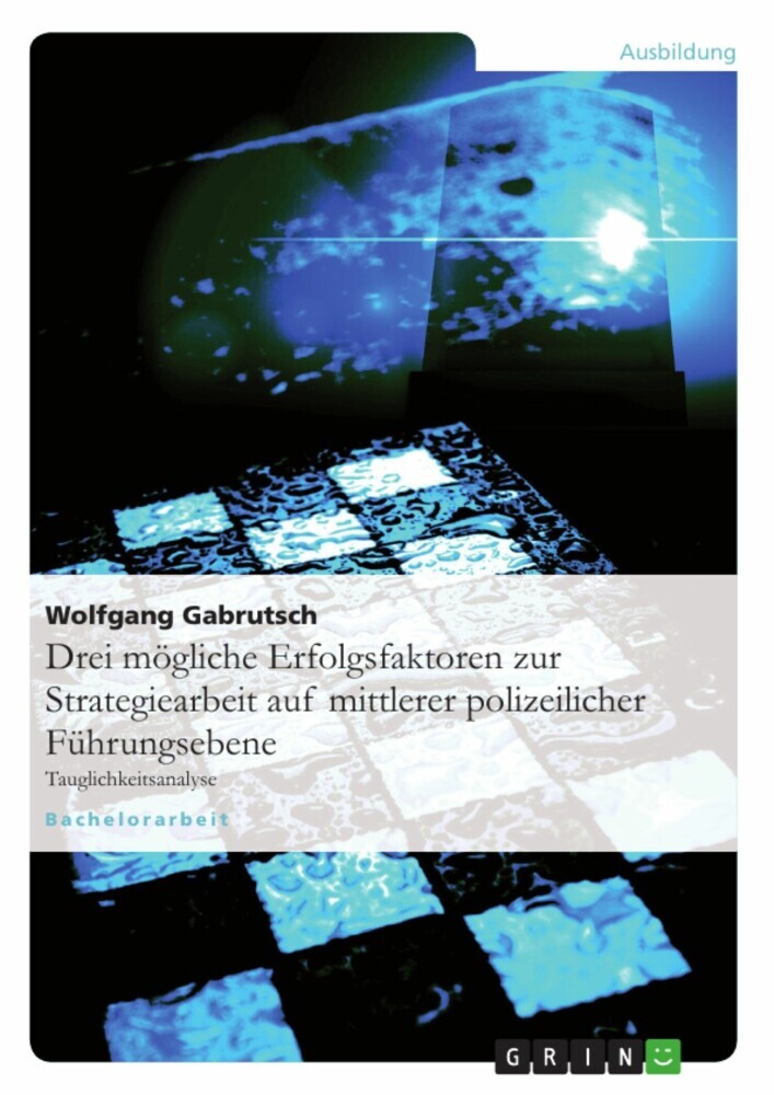 Drei mögliche Erfolgsfaktoren zur Strategiearbeit auf mittlerer polizeilicher Führungsebene main product photo