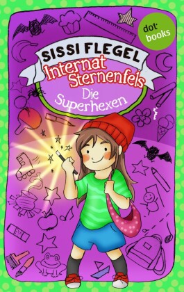 Internat Sternenfels - Band 2: Die Superhexen
