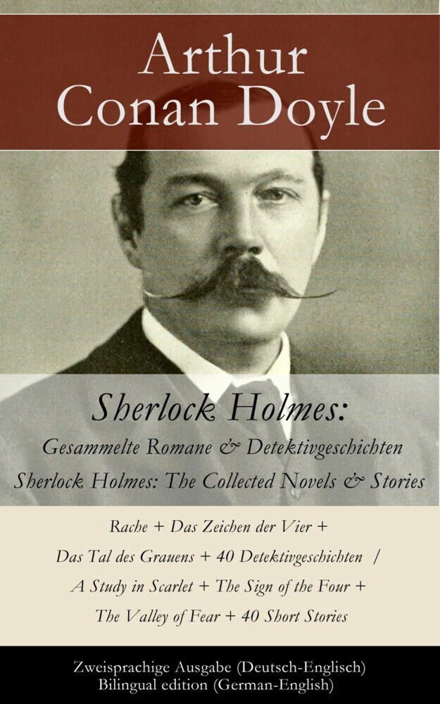 Sherlock Holmes: Gesammelte Romane & Detektivgeschichten / Sherlock Holmes: The Collected Novels & Stories - Zweisprachige Ausgabe (Deutsch-Englisch) / Bilingual edition (German-English) main product photo