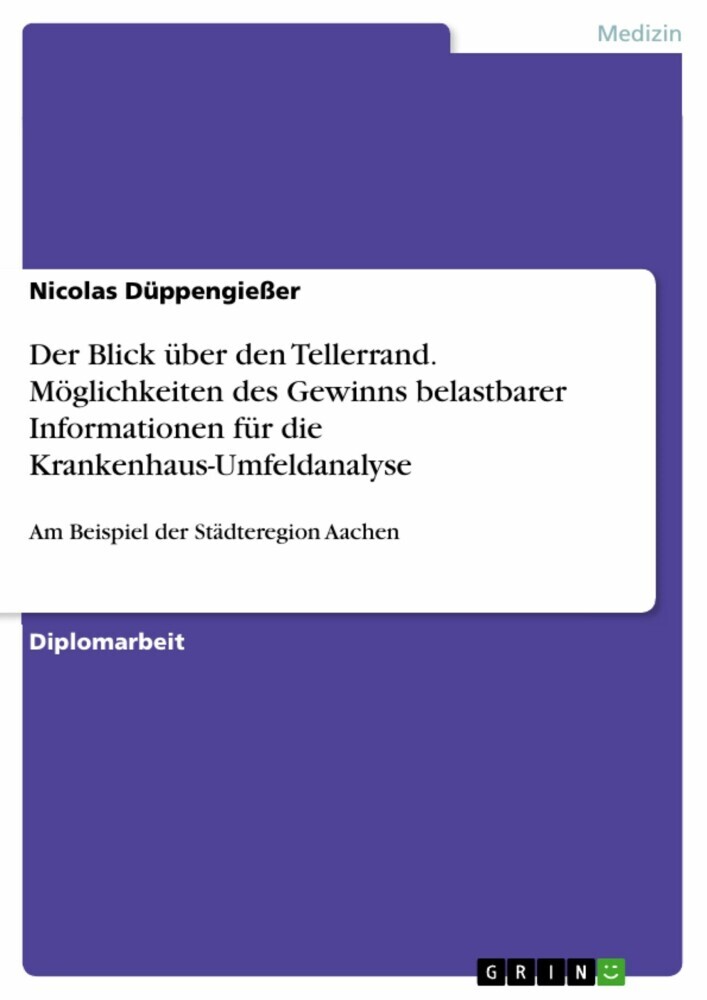 Der Blick über den Tellerrand. Möglichkeiten des Gewinns belastbarer Informationen für die Krankenhaus-Umfeldanalyse main product photo