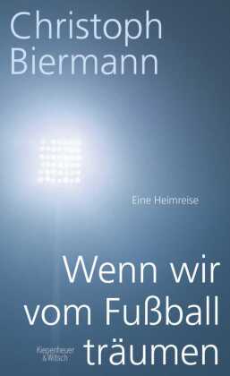 Wenn wir vom Fußball träumen
