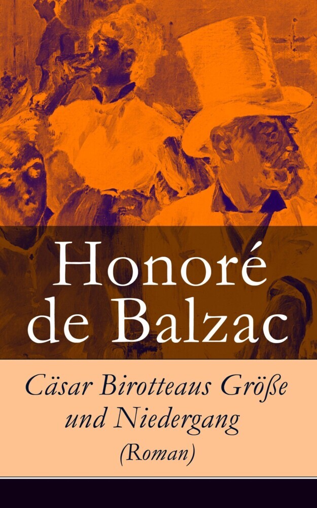 Cäsar Birotteaus Größe und Niedergang (Roman) main product photo