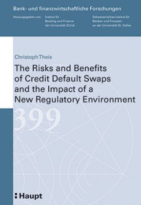 The Risks and Benefits of Credit Default Swaps and the Impact of a New Regulatory Environment main product photo