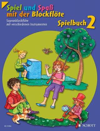 Spiel und Spaß mit der Blockflöte, Sopran-Blockflöte mit verschiedenen Instrumenten. Bd.2