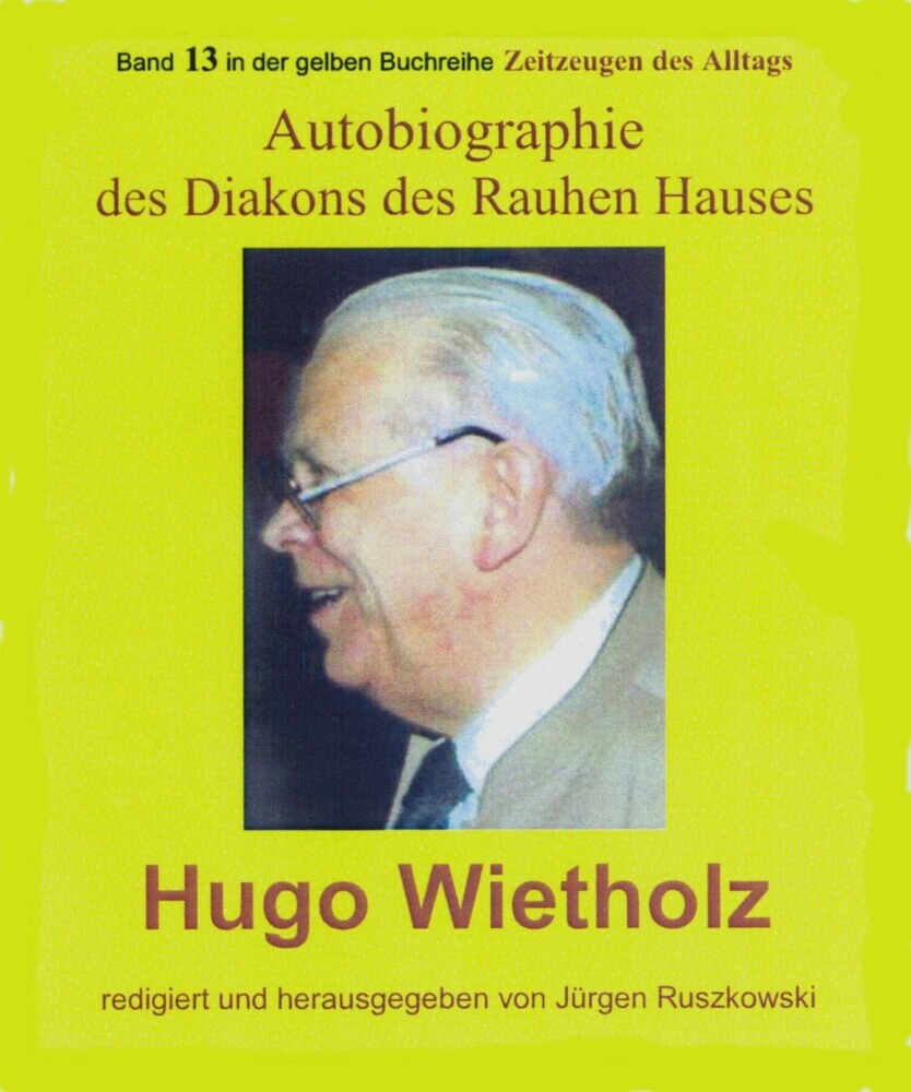 Hugo Wietholz - ein Diakon des Rauhen Hauses - Autobiographie main product photo