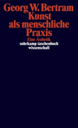 Kunst als menschliche Praxis
