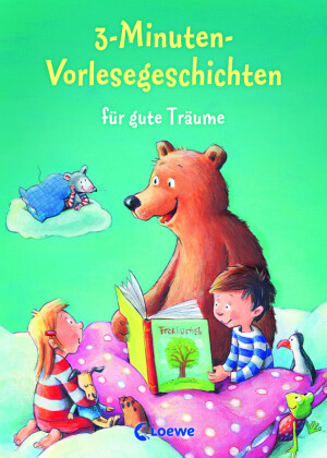 3-Minuten-Vorlesegeschichten für gute Träume