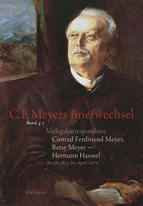 Verlagskorrespondenz: Conrad Ferdinand Meyer, Betsy Meyer - He...