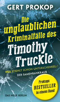 Die unglaublichen Kriminalfälle des Timothy Truckle