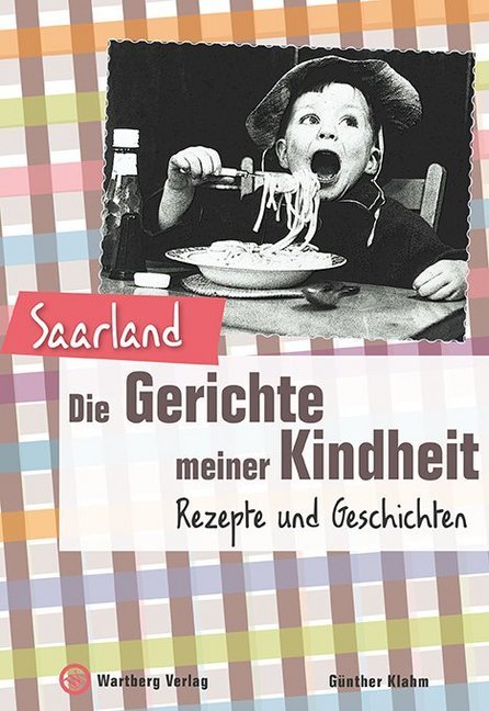 Saarland - Die Gerichte meiner Kindheit main product photo