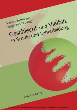 Geschlecht und Vielfalt in Schule und Lehrerbildung