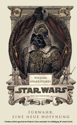 William Shakespeares Star Wars - Fürwahr, eine neue Hoffnung
