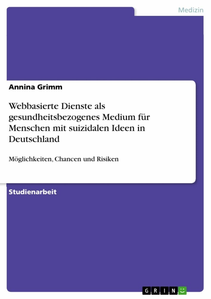 Webbasierte Dienste als gesundheitsbezogenes Medium für Menschen mit suizidalen Ideen in Deutschland main product photo