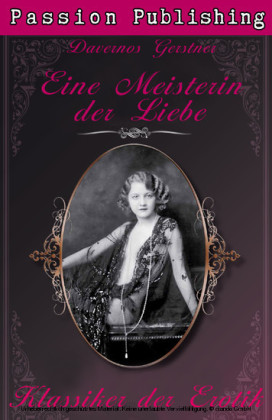 Klassiker der Erotik 12: Eine Meisterin der Liebe