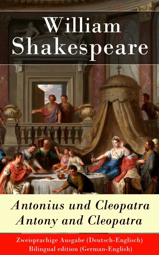 Antonius und Cleopatra / Antony and Cleopatra - Zweisprachige Ausgabe (Deutsch-Englisch) main product photo