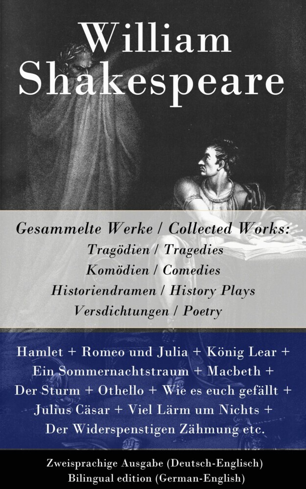 Gesammelte Werke / Collected Works: Tragödien / Tragedies + Komödien / Comedies + Historiendramen / History Plays + Versdichtungen / Poetry main product photo