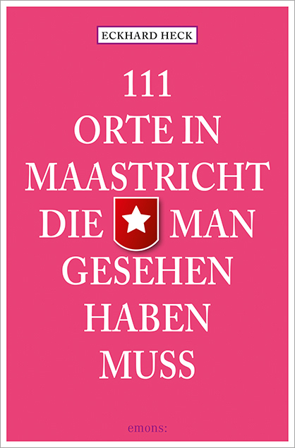 111 Orte in Maastricht, die man gesehen haben muss main product photo